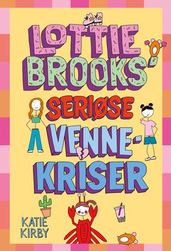 Lottie Brooks’ seriøse vennekriser