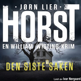 Den siste saken (lydbok) av Jørn Lier Horst