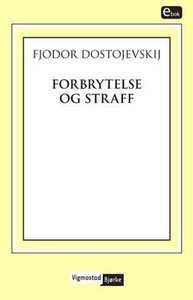 Forbrytelse og straff (ebok) av Fjodor Dostoj