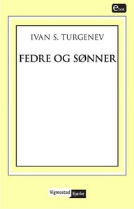 Fedre og sønner (ebok) av Ivan S. Turgenjev