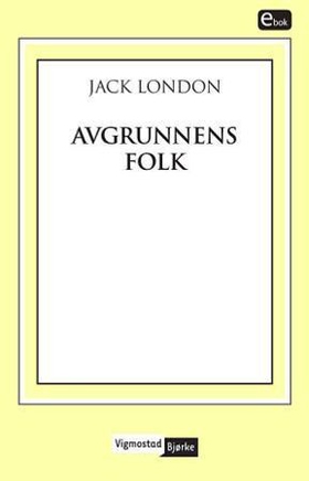 Avgrunnens folk (ebok) av Jack London