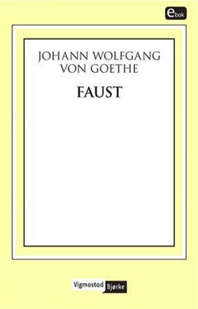 Faust (ebok) av Johann Wolfgang von Goethe