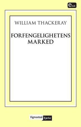 Forfengelighetens marked (ebok) av William 