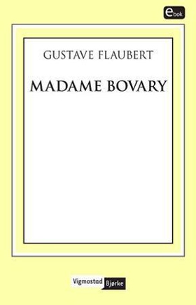 Madame Bovary (ebok) av Gustave Flaubert