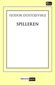 Spilleren (ebok) av Fjodor Dostojevskij