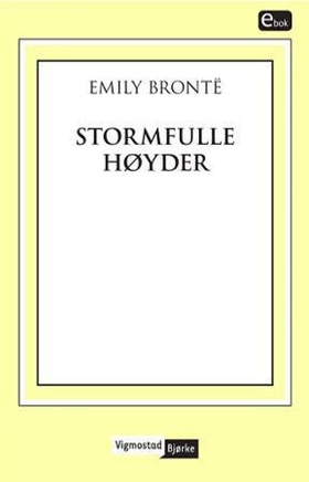 Stormfulle høyder (ebok) av Emily Brontë