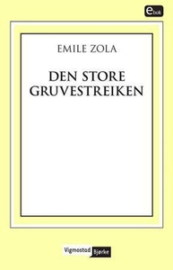 Den store gruvestreiken (ebok) av Émile Zola