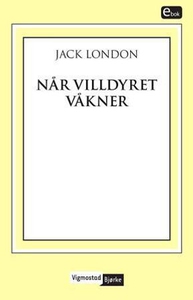 Når villdyret våkner (ebok) av Jack London