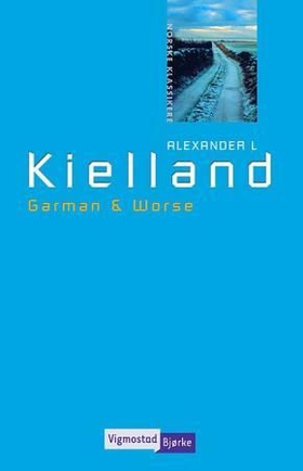Garman & Worse (ebok) av Alexander L. Kielland