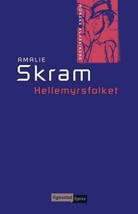 Hellemyrsfolket (ebok) av Amalie Skram