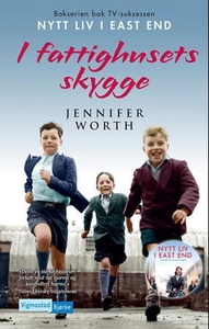 Nytt liv i East End (ebok) av Jennifer Worth