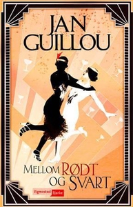 Mellom rødt og svart (ebok) av Jan Guillou