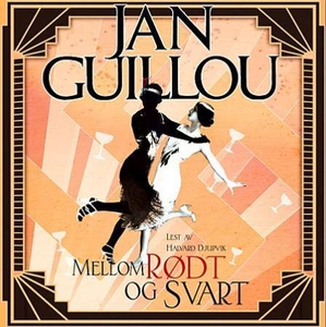 Mellom rødt og svart (lydbok) av Jan Guillou