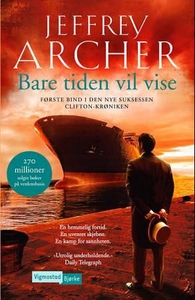 Bare tiden vil vise (ebok) av Jeffrey Archer