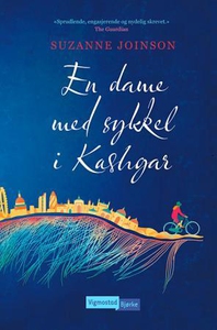 En dame med sykkel i Kashgar (ebok) av Suzann