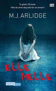 Elle melle (ebok) av M.J Arlidge, MJ Arlidge