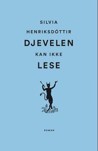 Djevelen kan ikke lese (ebok) av Silvia Henri