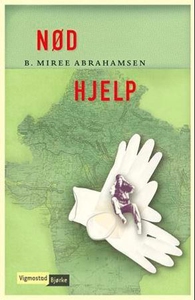 Nød hjelp (ebok) av B. MiRee Abrahamsen