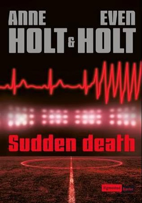 Sudden death (ebok) av Anne Holt
