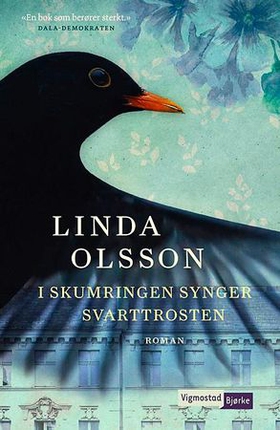 I skumringen synger svarttrosten (ebok) av Linda Olsson