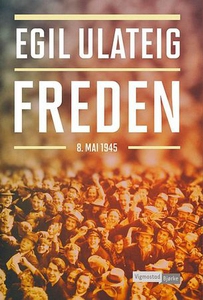 Freden (ebok) av Egil Ulateig