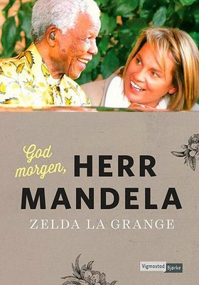 God morgen, herr Mandela! (ebok) av Zelda La Grange