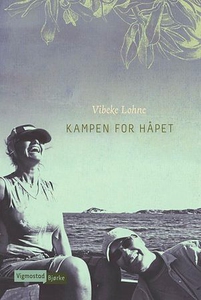 Kampen for håpet (ebok) av Vibeke Lohne