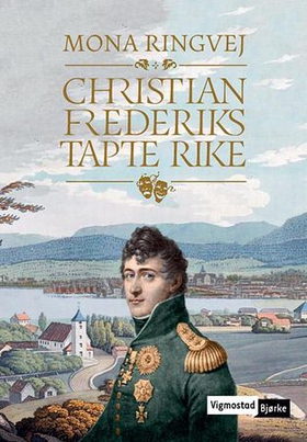 Christian Frederiks tapte rike (ebok) av Mona