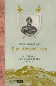 Knut Alvssons krig (ebok) av Øystein Hellesøe