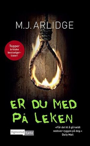 Er du med på leken (ebok) av M.J Arlidge