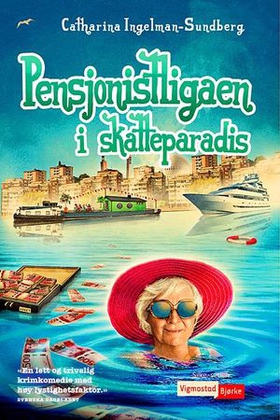 Pensjonistligaen i skatteparadis (ebok) av Catharina Ingelman-Sundberg