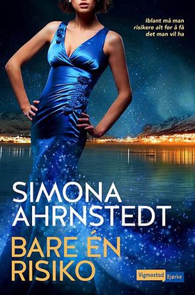 Bare én risiko (ebok) av Simona Ahrnstedt