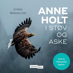 I støv og aske (lydbok) av Anne Holt