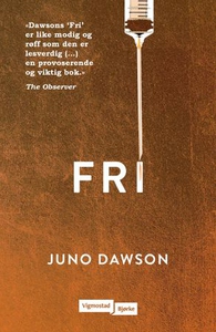 Fri (ebok) av Juno Dawson