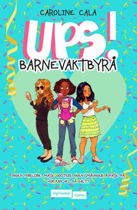 UPS! Barnevaktbyrå (ebok) av Caroline Cala