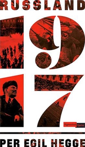 Russland 1917 (ebok) av Per Egil Hegge