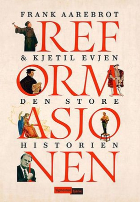 Reformasjonen - den store historien (ebok) av Frank Aarebrot