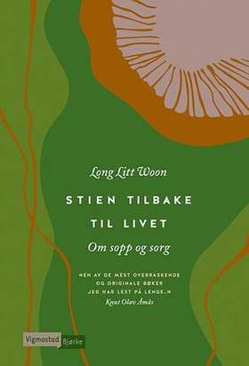 Stien tilbake til livet - om sorg og sopp (ebok) av Long Litt Woon