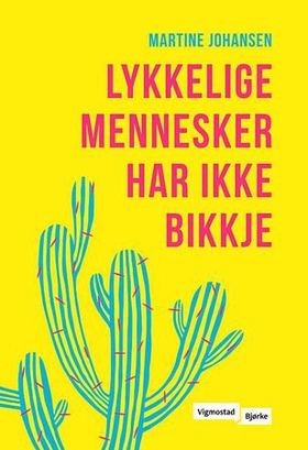 Lykkelige mennesker har ikke bikkje