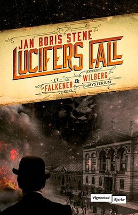 Lucifers fall - et Falkener og Wilberg-mysterium (ebok) av Jan Boris Stene