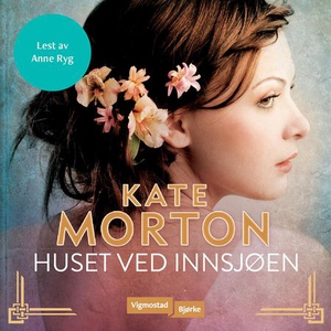 Huset ved innsjøen (lydbok) av Kate Morton