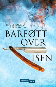 Barføtt over isen (ebok) av Ingebjørg Berg Ho
