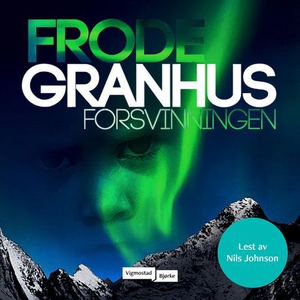 Forsvinningen (lydbok) av Frode Granhus