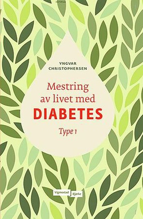 Mestring av livet med diabetes - type 1 (ebok) av Yngvar Christophersen