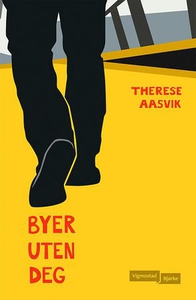 Byer uten deg (ebok) av Therese Aasvik