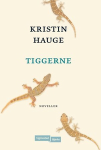 Tiggerne (ebok) av Kristin Hauge
