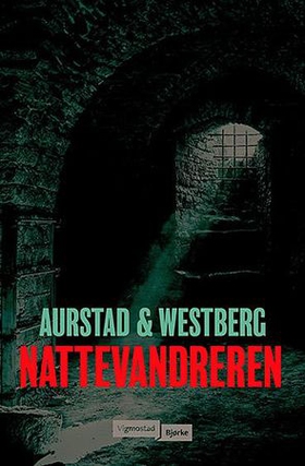 Nattevandreren - kriminalroman (ebok) av Tore Aurstad