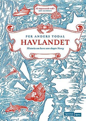 Havlandet - historia om hava som skapte Noreg (ebok) av Per Anders Todal