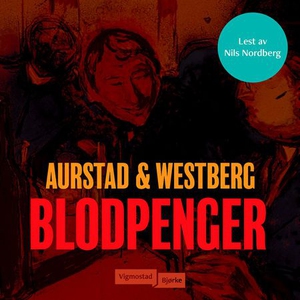 Blodpenger (lydbok) av Tore Aurstad, Carina W