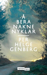 Å bera nakne nyklar (ebok) av Per Helge Genbe